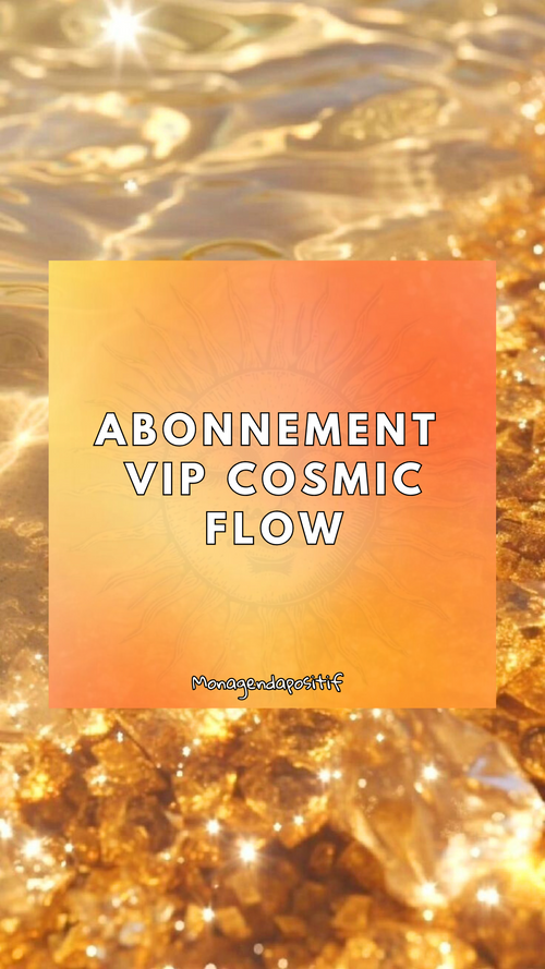 ABONNEMENT VIP COSMIC FLOW
